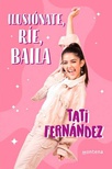 Ilusiónate, Ríe, Baila - Tati Fernández