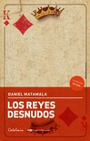 Los reyes desnudos - Daniel Matamala