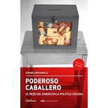 Poderoso Caballero - Daniel Matamala